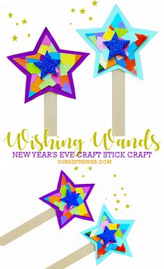 three colorful paper stars on sticks with the words wishing wands new year's eve craft