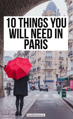 a person walking down the street with an umbrella over their head and text that reads 10 things you will need in paris