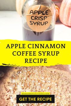 an apple cinnamon coffee syrup recipe in a glass bottle with the words get the recipe on it