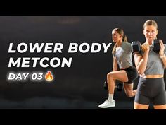 two women doing dumbbell exercises with the text lower body metcon day 05