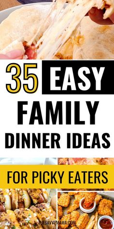 25 easy family dinner ideas for picky eaters that are sure to be enjoyed