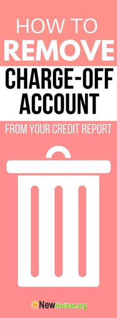 the text how to remove charge - off account from your credit report on pink background