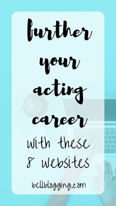 a person typing on a laptop with the words, further your acting career with these 5 website