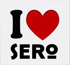 the word i love sero is written in black and red on a white background