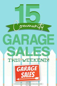 an advertisement for garage sales with the words,'34 community garage sales this weekend '