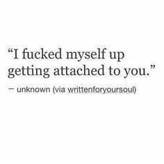 Im Attached To You, Stare At Him Quotes, I’m Attached To Him, Attached To Him Quotes, Do Not Get Attached Quotes, I Got Attached To You Quotes, I Get Attached Easily Quotes, Situationship Ending Quotes, Don’t Get Attached Quotes