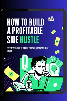 the cover of how to build a profile side hustle, with an image of a man working on a laptop