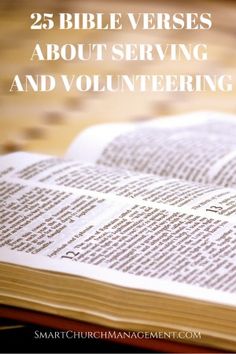 an open bible with the words 25 bible verses about serving and volunteering