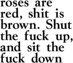 Ok so if u r gonna break up with someone then send them this: - 9GAG Funny Mean Quotes, Mean Humor, Meant To Be Quotes, Funny Quotes Sarcasm, Roses Are Red, Sassy Quotes, Sarcastic Quotes Funny, Badass Quotes, E Card