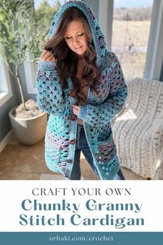 a woman wearing a blue crochet granny sweater with the text, craft your own chunk granny stitch cardigan