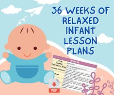 a baby sitting on top of a table next to a sign that reads,'50 weeks of relaxed infant infant lesson plans