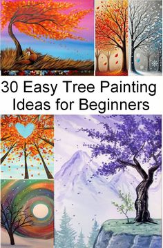 the cover of 30 easy tree painting ideas for beginners, with pictures of trees and mountains