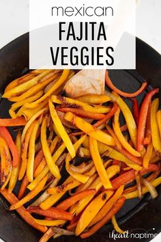 mexican fajita veggies in a skillet with the title overlay