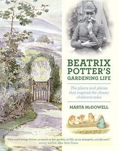 the book cover for beatrix potter's gardening life