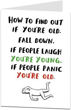 a card with the words how to find out if you're old and fall down