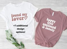 two t - shirts with the words happy, free, and confused options printed on them