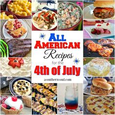 all american recipes for the 4th of july with pictures of different foods and desserts