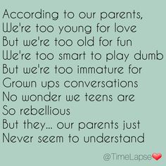 a poem with the words according to our parents, we're too young for love