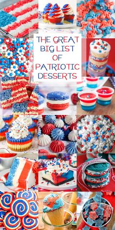 patriotic desserts and cupcakes with the words, the great biggest patriotic desserts