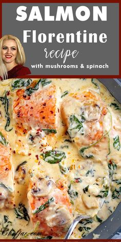 salmon with mushrooms and spinach in a white sauce on a red background text reads salmon florentie recipe with mushrooms and spinach