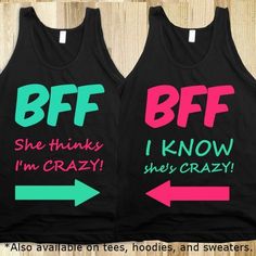 Oh my gosh. I just might need this. Bff Shirts, Best Friend Outfits, I'm Crazy, Bff Outfits, Best Friend Shirts, Look Short, Friend Quotes, Bff Quotes, Nike Shox