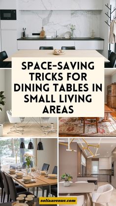 several pictures with the words space saving tricks for dining tables in small living areas on them