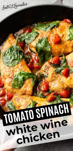 tomato spinach and white wine chicken in a skillet with text overlay that says tomato spinach and white wine chicken