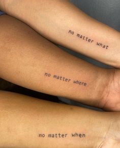 two people with tattoos on their legs saying no matter what they are, no matter where