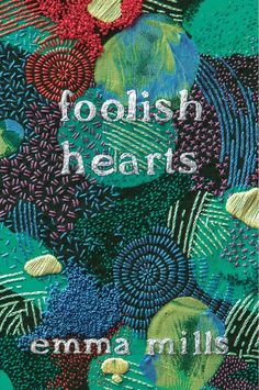 a book cover with an image of flowers and the words foolish hearts written on it