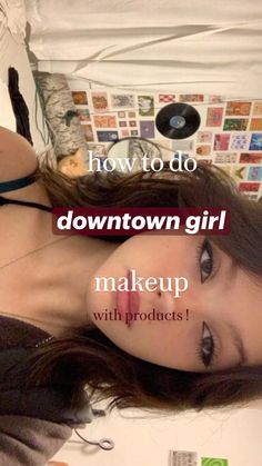 Makeup With Products, Downtown Girl Makeup, Downtown Girl, A Woman, Makeup, Wall, Make Up