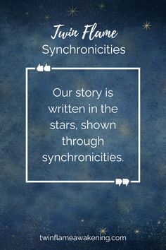 a blue background with the words twin flame synconicities our story is written in the stars, shown through synconicities