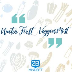 2B Mindset – Challenge Group Guides Water First Veggies Most 2b Mindset, Veggies Most, Ilana Muhlstein, Nutrition Challenge, Healthy Relationship With Food, Satisfying Meals, Food Keto