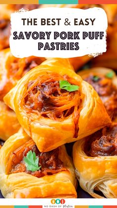 the best and easy savory pork puff pastries with text overlay that reads