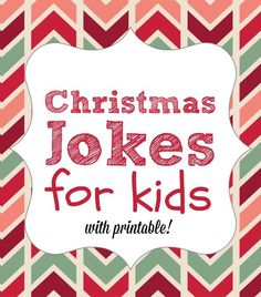 christmas jokes for kids with printables