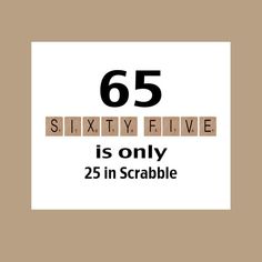 a sign that says sixty five is only 25 in scrambleble with the number 55 on it