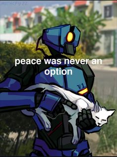 an animated image of a robot holding a cat with the caption peace was never an option