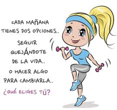 a cartoon drawing of a girl doing exercises with dumbbells and text that reads, caja manana fitness dos otciones segur que anote de la viada