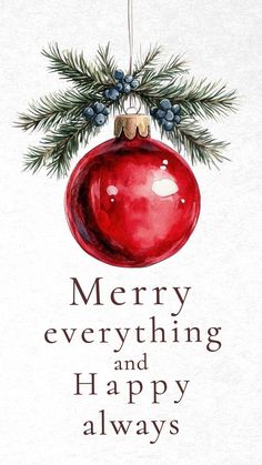 a christmas ornament hanging from a tree branch with the words merry everything and happy always