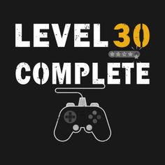 the words level 30 complete with a video game controller