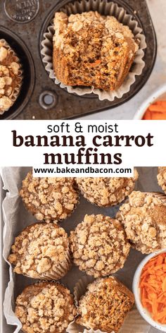 banana carrot muffins in a muffin tin with the words soft & moist