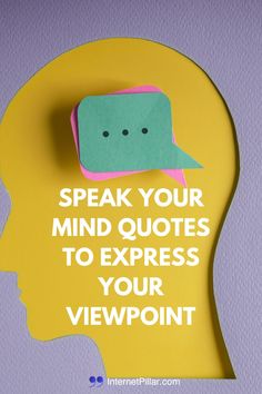 To express one's opinion with others is to speak one's mind.

Communicating your feelings can be challenging, especially if you're shy or dislike confrontation. 

However, learning to be assertive in conversations can be transformative. 

It boosts your confidence, strengthens your convictions and ensures your voice is heard. 

Becoming more vocal about your opinions involves a shift in mindset, believing that your thoughts are valuable and deserve attention.