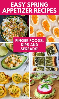 finger foods, dips and spreads are easy spring appetizers