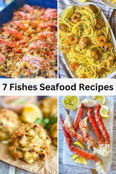 different seafood dishes are featured in this collage with the words 7 fishes seafood recipes