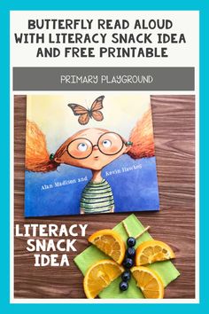 Colorful children's book cover featuring a whimsical illustration of a child with glasses looking up at a butterfly, placed above a plate of orange slices and berries forming a butterfly shape on a wooden table, for a literacy snack idea with a free printable. Homeschool Units, Butterfly Snacks, Cool Butterfly, Kindergarten Spring, Cooking In The Classroom, Butterflies Activities, Spring Kindergarten, Interactive Read Aloud, Homemade Bird Feeders