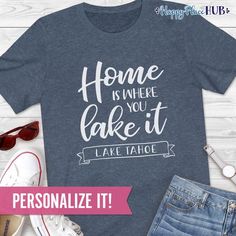 Home is Where You Lake It Shirt  - Custom Lake Shirts for Women and Men Lake Shirts, Lake Gifts, Lake Days, Boat Shirts, It Shirt, Lake Home, Lake Powell, Lake Louise, Fun Sweatshirts