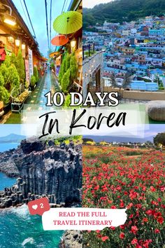 the top ten things to see and do in korea with text overlay that reads 10 days