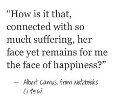 Albert Camus Notebooks, Camus Quotes Love, Modern Prophets, The Notebook Quotes, Shadow Work