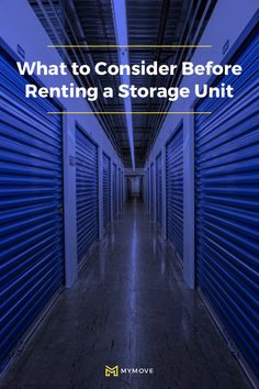 storage units with the words what to consider before renting a storage unit in blue