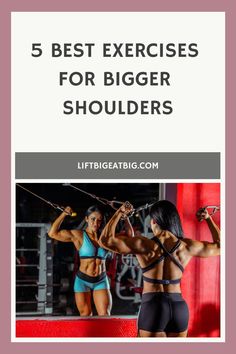 5 Best Exercises For Bigger Shoulders