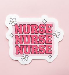 a pink sticker with the words nurse nurse and daisies on it's side